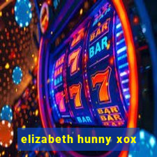 elizabeth hunny xox